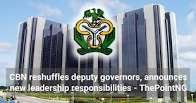 CBN RESHUFFLES DEPUTY GOVERNORS IN LEADERSHIP REORGANISATION